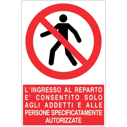 L INGRESSO AL REPARTTO ' E CONSENTITO SOLO AGLI ADETTI E ALLE PERSONE SPECIFICAMTAMENTR AUTORIZZATE