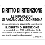 CARTELLO IN ALLUMINIO FORMATO MM 700X500 DIRITTO DI RITENZIONE (1203B)