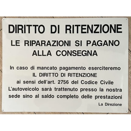 DIRITTO DI RITENZIONE LE RIPARAZIONI SI PAGANO ALLA COSEGNA 60X 100